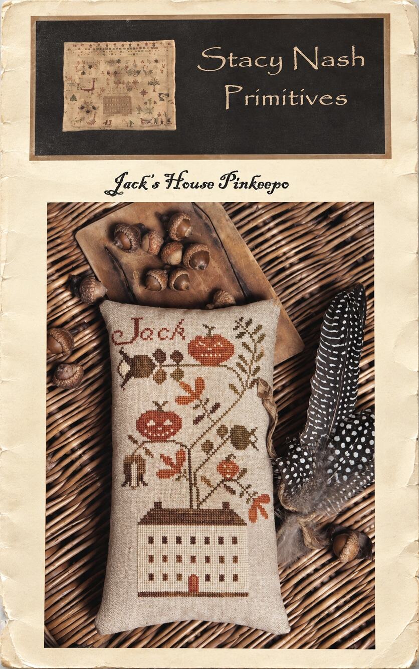 Stacy Nash Primitives JACK'S HOUSE PINKEEP Cross Stitch Sampler Pattern NEW